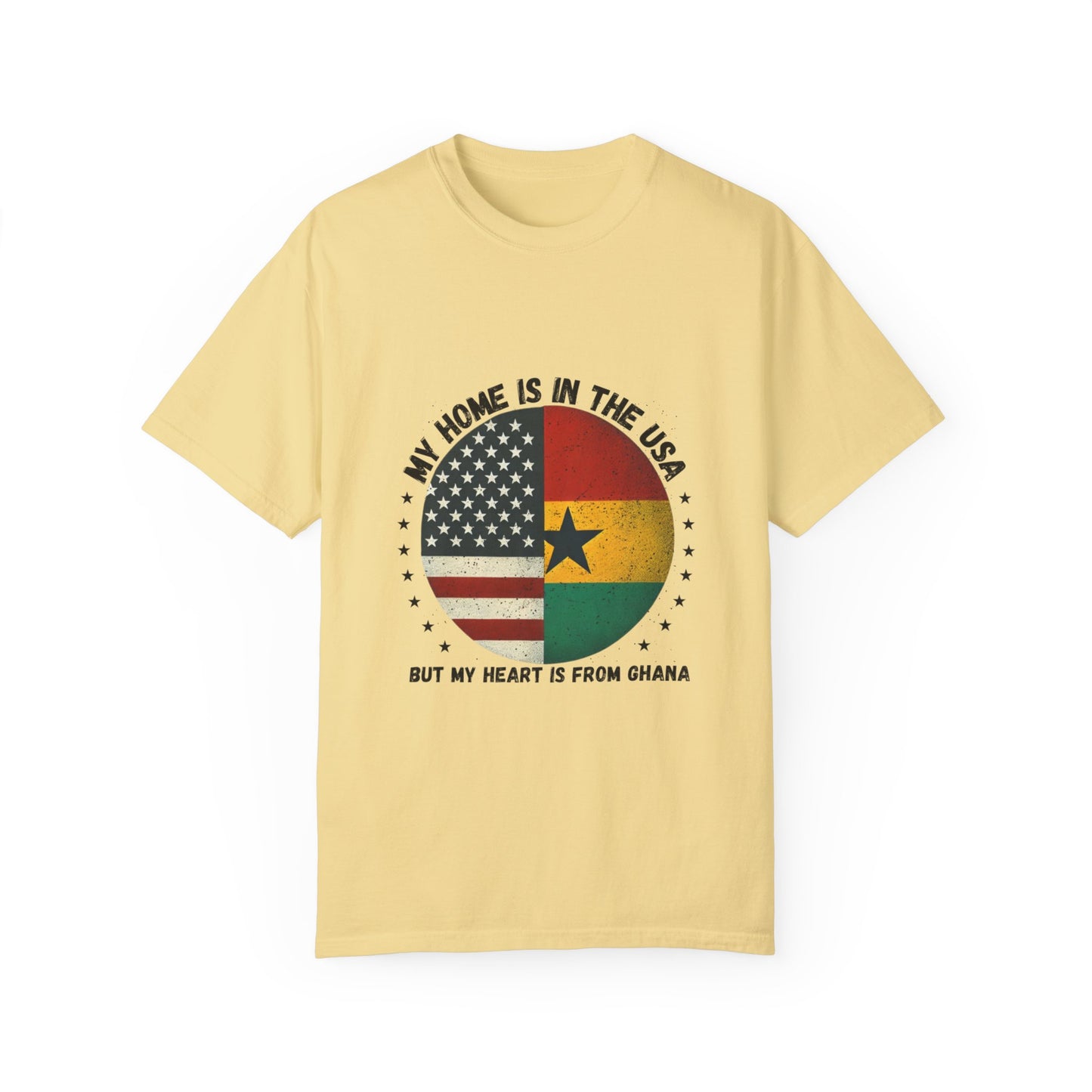 My Home is in the USA But My Heart is from Ghana T-shirt