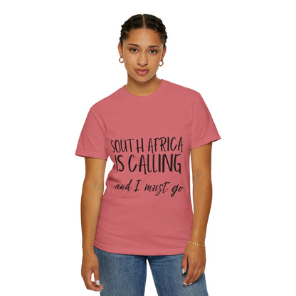 South Africa is calling and i must go Unisex T-shirt