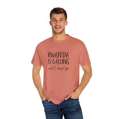 Rwanda is calling and I must go Unisex T-shirt