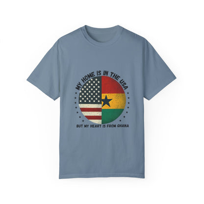 My Home is in the USA But My Heart is from Ghana T-shirt