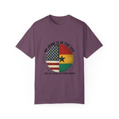 My Home is in the USA But My Heart is from Ghana T-shirt